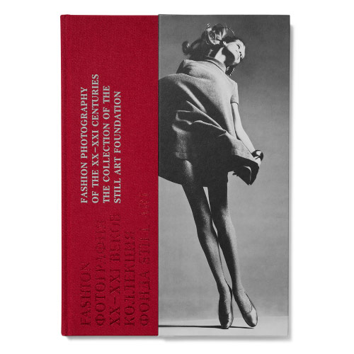Fashion-Photography of the 20th/21st century Still Art Foundation Collection.<br>Volume 1, 2018